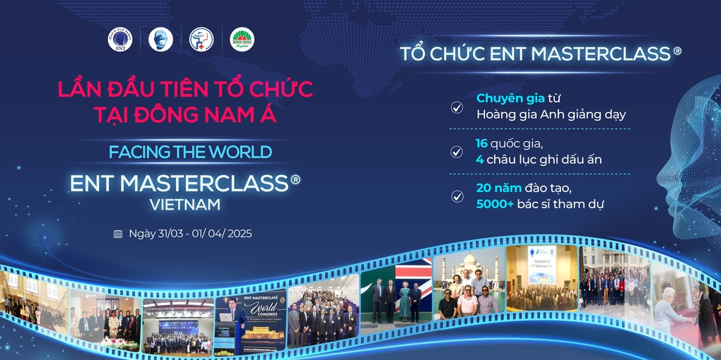 ENT Masterclass - Hiệp hội bác sĩ tai mũi họng và phẫu thuật đầu cổ quốc tế đến Việt Nam - 2