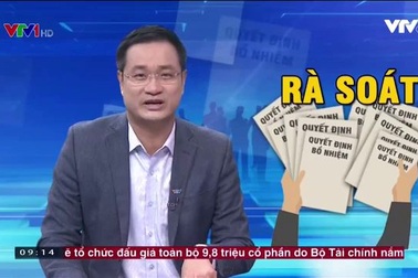 Siết chặt quy trình đánh giá và bổ nhiệm cán bộ