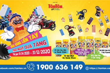 Tân Tân tri ân khách hàng "Mua hàng liền tay, trao ngay quà tặng"