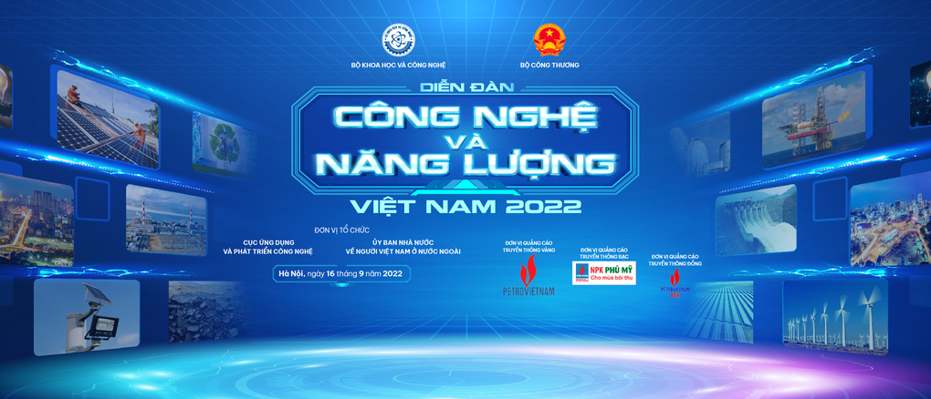 Diễn đàn Công nghệ và Năng lượng Việt Nam 2022 sắp diễn ra - 1 Diễn đàn Công nghệ và Năng lượng Việt Nam 2022 sắp diễn ra - 1