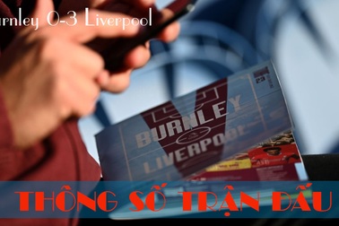 Thông số trận thắng của Liverpool trước Burnley
