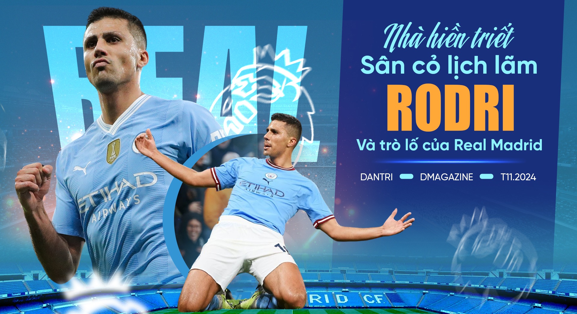 Nhà hiền triết sân cỏ lịch lãm Rodri và trò lố của Real Madrid