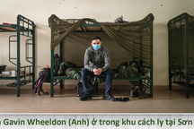 Cuộc sống trong khu cách ly Việt Nam qua cảm nhận của chàng trai Anh quốc