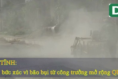 Hà Tĩnh: Dân bức xúc vì bão bụi từ công trường mở rộng quốc lộ 1A tấn công