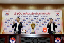 Bốc thăm xếp lịch thi đấu Giải bóng đá Nữ Cúp Quốc gia 2021