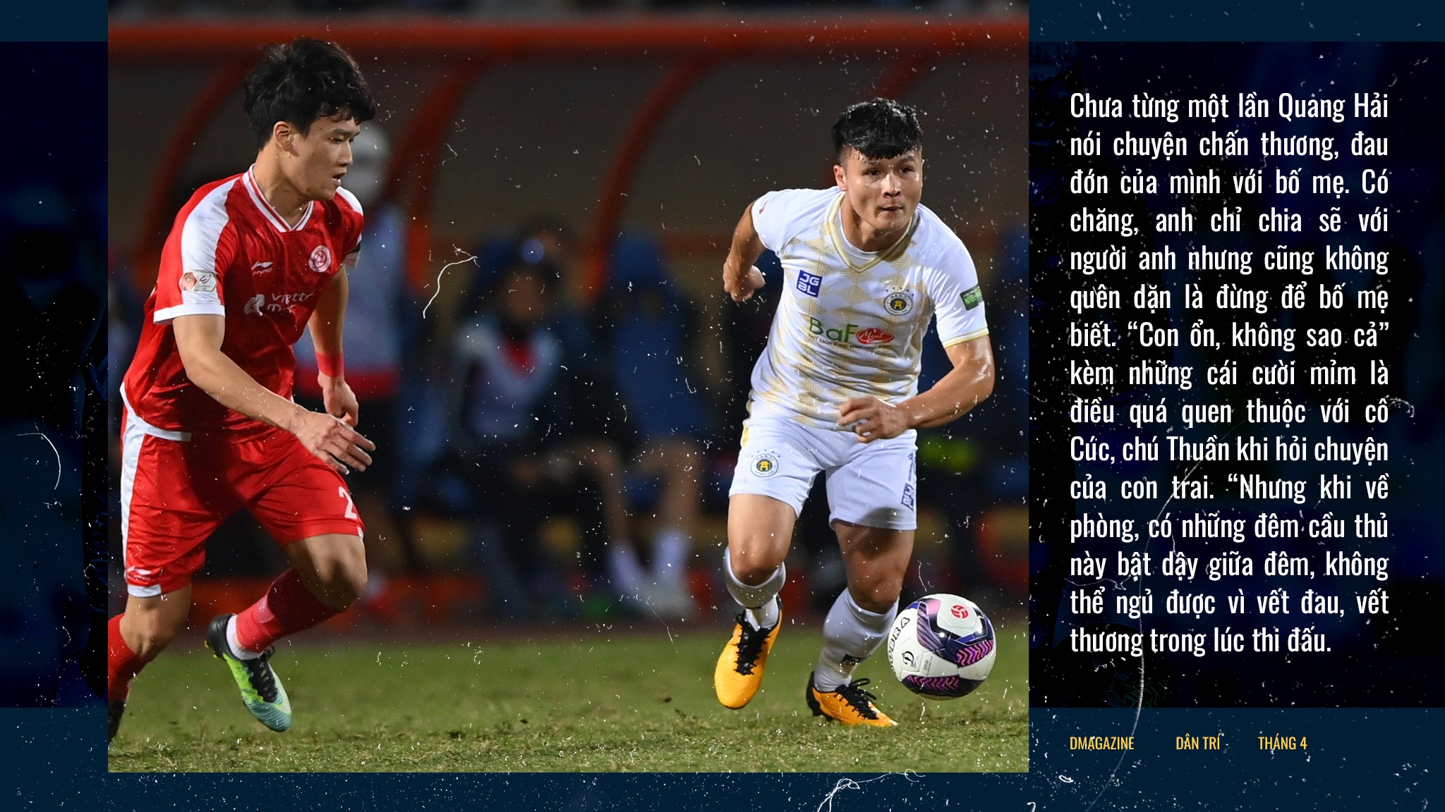 Nguyễn Quang Hải: Từ nỗi đau giấu kín tới khát vọng dâng trào - 7 Nguyễn Quang Hải: Từ nỗi đau giấu kín tới khát vọng dâng trào - 7