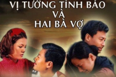 Dàn sao phim “Vị tướng tình báo và hai bà vợ” sau 22 năm giờ ra sao?