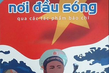 Ra mắt cuốn sách “Tổ quốc nơi đầu sóng qua các tác phẩm báo chí”