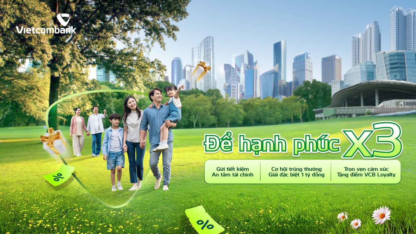 Gửi tiết kiệm cùng Vietcombank với chương trình “Để hạnh phúc nhân ba ...