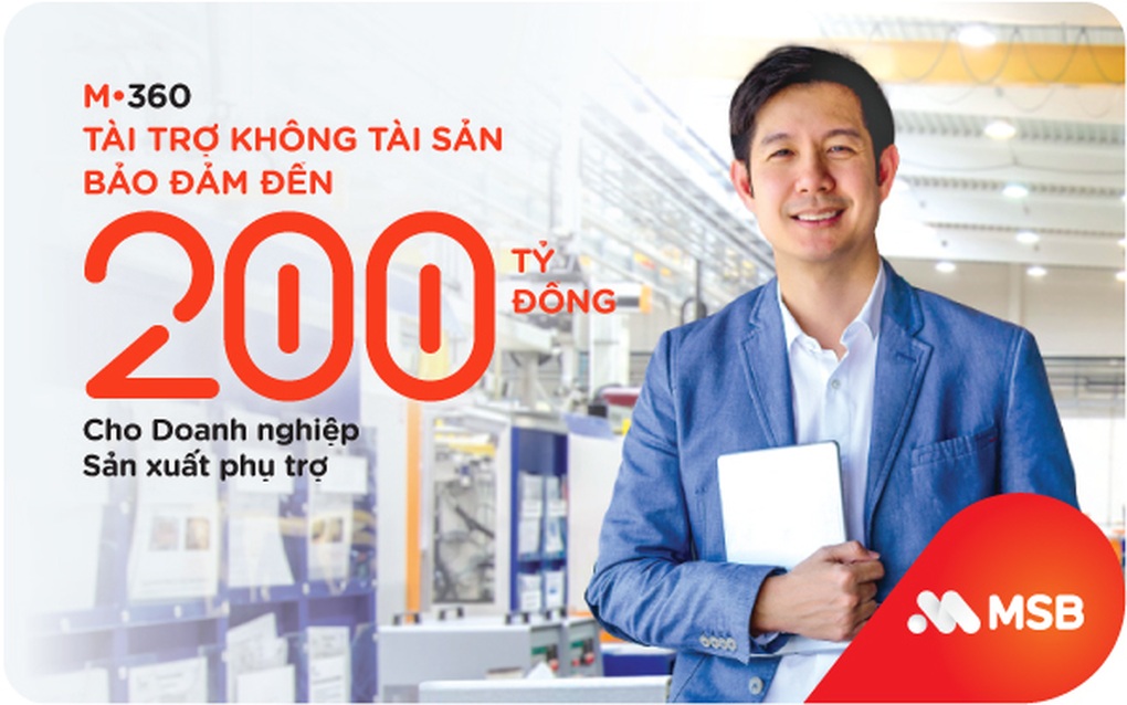 MSB tài trợ không tài sản đảm bảo tới 200 tỷ đồng cho doanh nghiệp phụ trợ - 1 MSB tài trợ không tài sản đảm bảo tới 200 tỷ đồng cho doanh nghiệp phụ trợ - 1