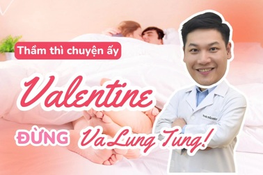 Chuyện 18: Thầm thì Valentine đừng "va lung tung"