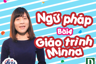 Học tiếng Nhật: Tổng hợp kiến thức ngữ pháp bài 4 giáo trình Minna no Nihongo