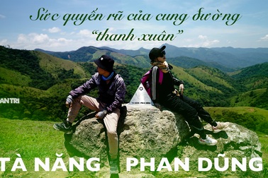 Sức quyến rũ của cung đường “thanh xuân” Tà Năng- Phan Dũng