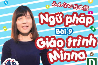 Học tiếng Nhật: Tổng hợp kiến thức ngữ pháp bài 9 giáo trình Minna no Nihongo