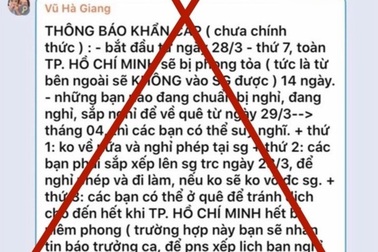 Xác minh 18 tài khoản đưa tin thất thiệt “phong toả TPHCM”