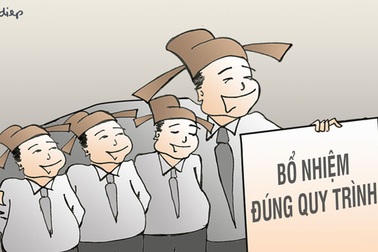 “Ơ hay! Luôn đúng qui trình - Con quan luôn… bất thình lình thăng quan”!