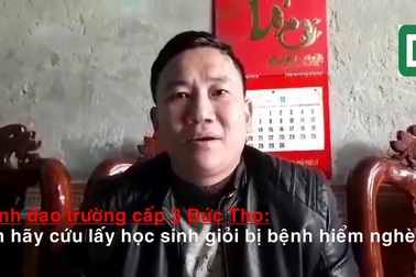 Video: Lãnh đạo trường PTTH Đức Thọ khẩn cầu các nhà hảo tâm chung tay cứu lấy học sinh nghèo học giỏi.
