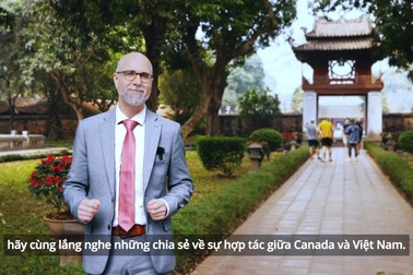 Canada đồng hành cùng Việt Nam trên con đường phát triển