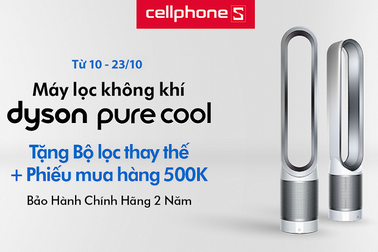 Thương hiệu gia dụng Dyson mở bán tại CellphoneS