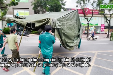 Hà Nội dựng lều dã chiến, lập chốt kiểm soát Covid-19 trong nội đô